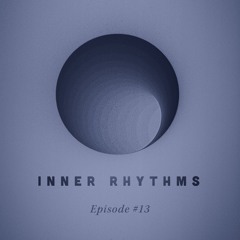 Inner Rhythms - Episode 13 (January 2025)