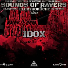 IDOX | SOUNDS OF RAVERS | ELEKTROKÜCHE KÖLN