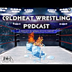 ColdHeat Wrestling Podcast Episode 12 Night 2 WrestleMania 38 Watch A Long feat A.Y.O.N. Records