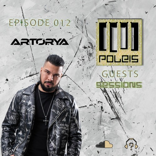 POLEIS SESSIONS - Guest 012 Guestmix ARTØRYA