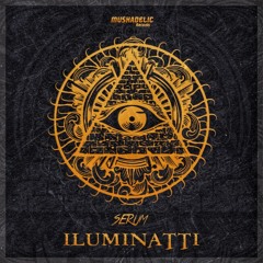 Serum - Iluminatti (Original Mix)
