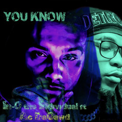 In-O the Individual feat. Ac DaGawd - You know