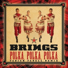 Brings - Polka Polka Polka (Fabian Farell Remix)