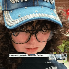 townies x music sounds better with you