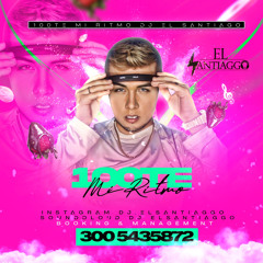 100TE MI RITMO - MIXED BY DJ EL SANTIAGGO