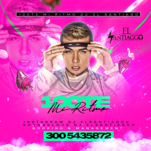 100TE MI RITMO - MIXED BY DJ EL SANTIAGGO
