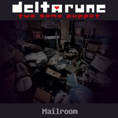 Mailroom - [Deltarune: Two Same Puppet]