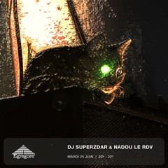 Superzdar & Nadou Le Rdv (Juin 2024)