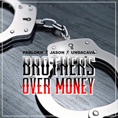 Pablokk - Brothers Over Money