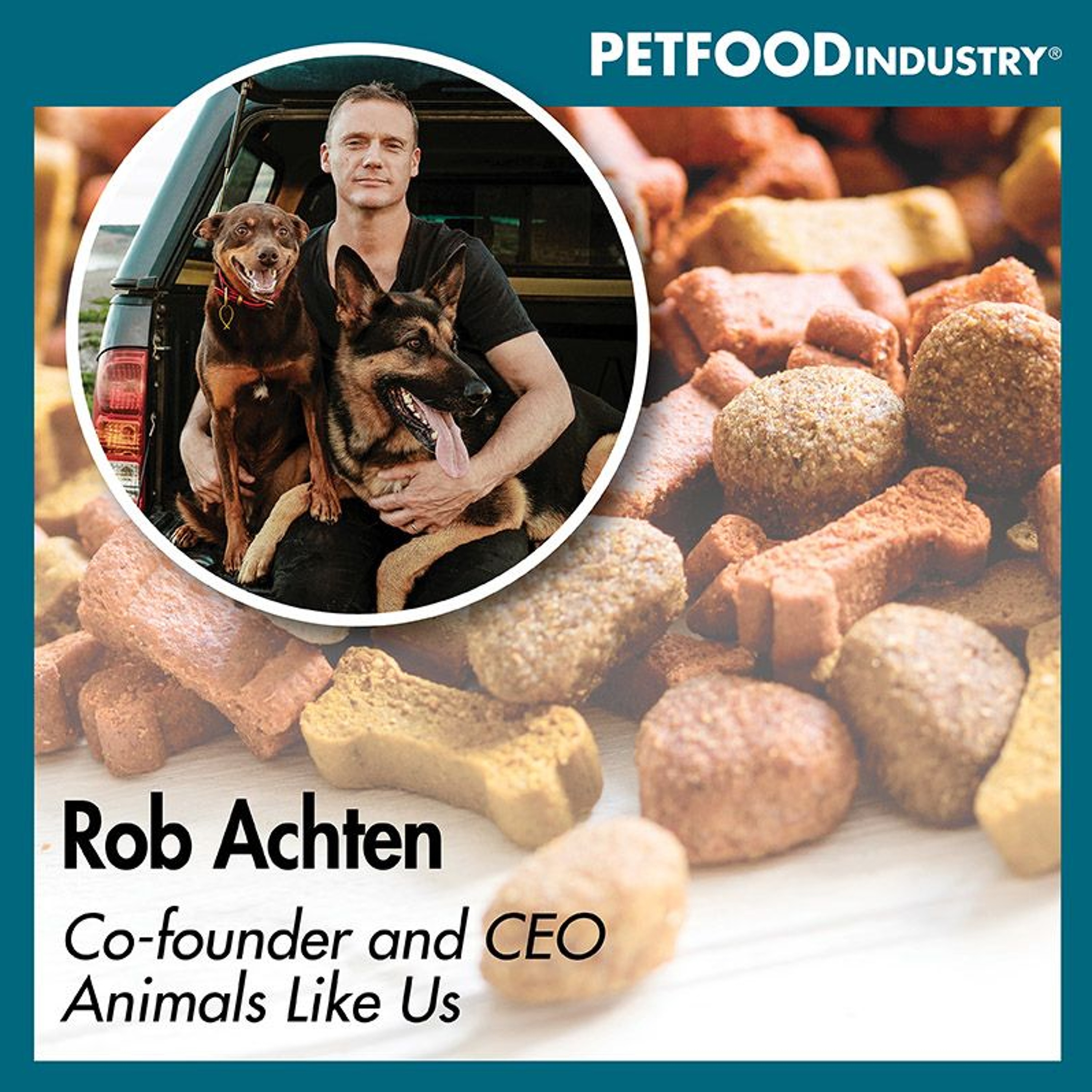 Breaking into the North American Pet Food Market with Robert Achten of Animals Like Us episode artwork