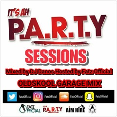 It's ah P.A.R.T.Y Sessions Old skool UK Garage Mix by DJ Danos X Fatz Official