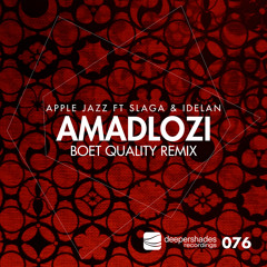 Amadlozi (Boet Quality Remix) [feat. Idelan & Slaga]