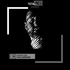 Polish Techno.logy | Podcast #189 | Max Gardner