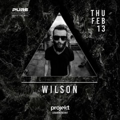 WILSON -- Opening Set Projekt Presents Pure Black // Murat Ugurlu