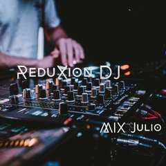 ReduXion DJ Mix Julio2024