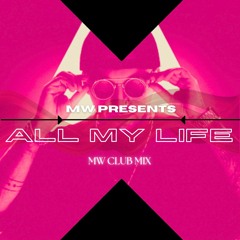 MR.BLACK - All My Life [MW Club Mix]
