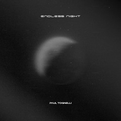 Paul Tognelli - Endless Night [FREE DOWNLOAD]