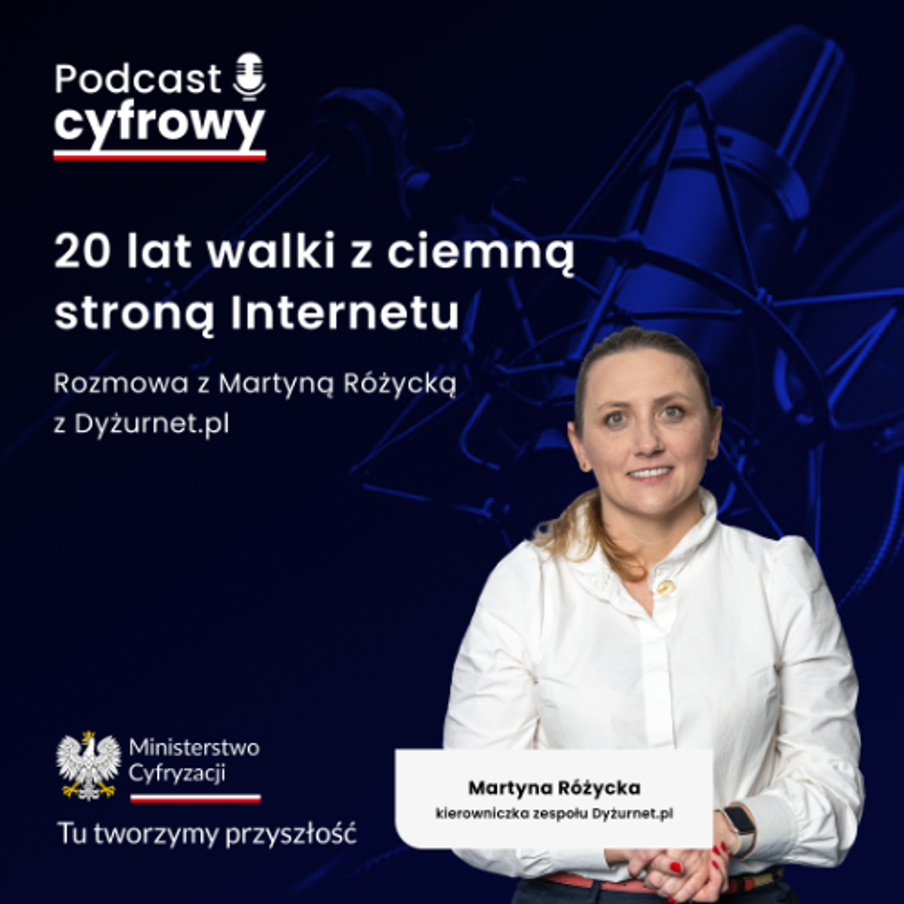 20 lat walki z ciemną stroną Internetu. Rozmowa z Martyną Różycką z Dyżurnet.pl episode artwork
