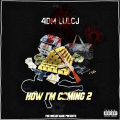 How Im Coming 2