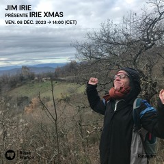 Jim Irie présente irie xmas - 08 Décembre 2023