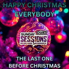 SUNDAY SESSIONS VOL 52 - DRIFT - MASH UP (TRACK LISTED)) 🎅🎄HAPPY CHRISTMAS EVERYONE🎄🎅