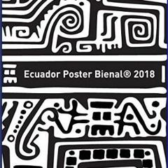 Read PDF ⚡ Ecuador Poster Bienal 2018     Paperback – January 25, 2024 Full Pdf