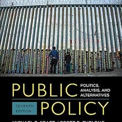 Public Policy: Politics, Analysis, and Alternatives BY: Michael E. Kraft (Author),Scott R. Furl