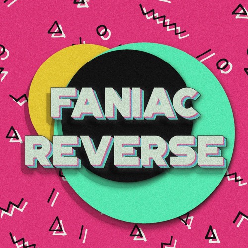 𝗙𝗔𝗡𝗜𝗔𝗖 - 𝗥𝗘𝗩𝗘𝗥𝗦𝗘