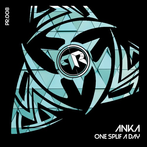 PREMIERE: [PR008] AnkA - One Splif a Day (Original Mix)