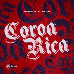 MC VUIZIKI - COROA RICA (DJ DANZIN)