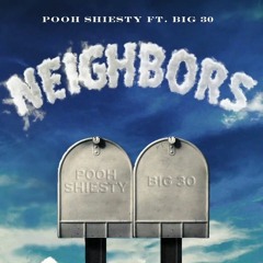 Pooh Shiesty x Big 30 — "Neighbors"