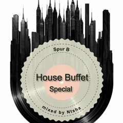House Buffet Special - Spur B -- mixed by Ntsha