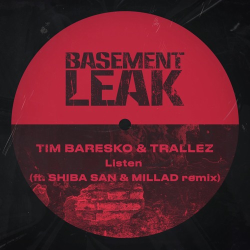 Tim Baresko & Trallez - Listen (Shiba San & Millad Remix)