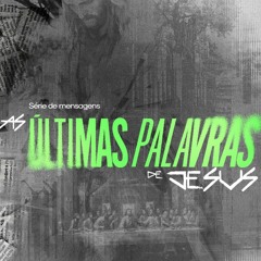 A Última Ceia l Últimas Palavras De Jesus l Sandro Soares
