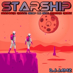 Starship - Nothing Gonna Stop Us Now (DJ JAMZ Breaks Remix) *Free Download*