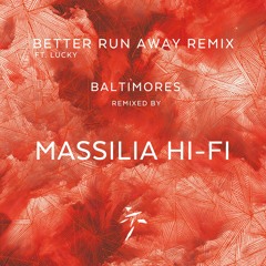 Better Run Away REMIX - Massilia Hi-Fi
