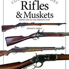 ✔️ [PDF] Download Rifles & Muskets: From 1450 to the Present Day (Collector's Guides) by  Michae