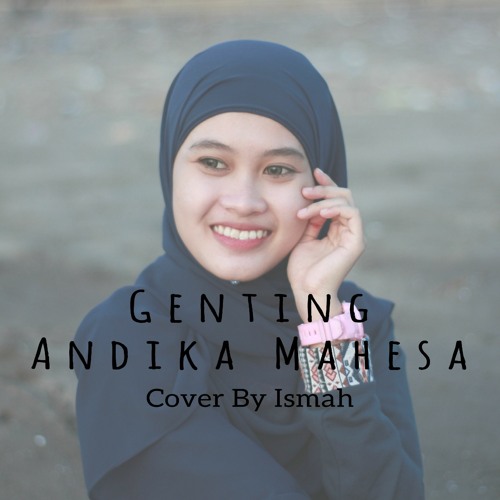 genting andika mahesa cover by ismah