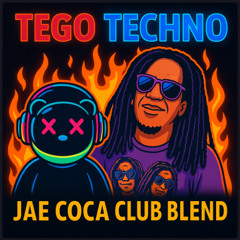 TEGO TECHNO - JAE COCA CLUB BLEND
