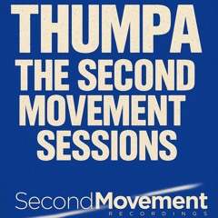 Thumpa - The Second Movement Sessions