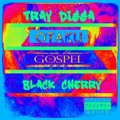 Otaku Gospel ( Prod. by Black Cherry )