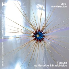 Textura w/ Myrcene & Madeinbloc  - 26/07/2024