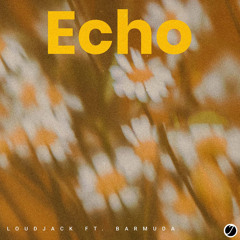 Echo (feat. Barmuda)