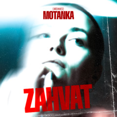 MOTANKA [archives] :: ZAHVAT 28.09.24