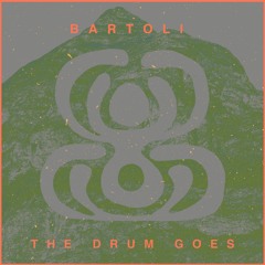 Bartoli - The Drum Goes EP [CA008]