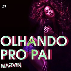 Olhando pro Pai (Dennis Dj Remix)