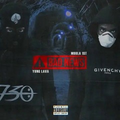 Yung Lava x Moula 1st - Bad News "Houdini Diss"