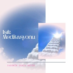 Işık Meditasyonu (22-09-2017)