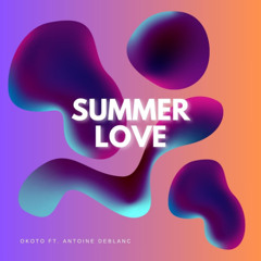 OKOTO, DAVID TAVARE & ANTOINE DEBLANC - SUMMER LOVE (EXTENDED MIX)