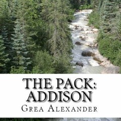 [Read] Online The Pack: Addison BY : Grea Alexander